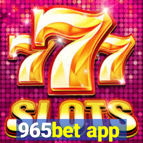 965bet app